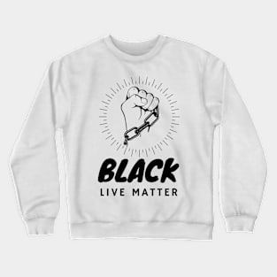 Black lives matter ✪ Crewneck Sweatshirt